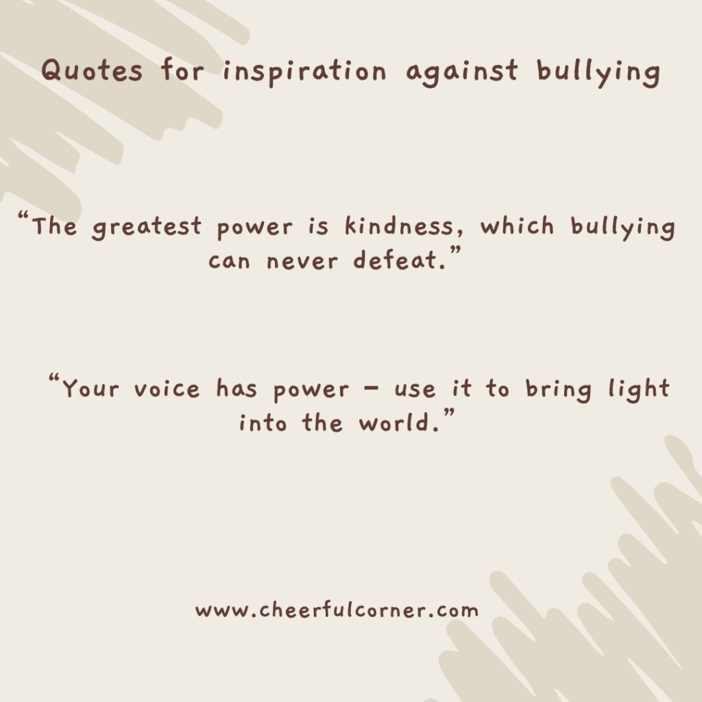 Quotes for inspiration against bullying