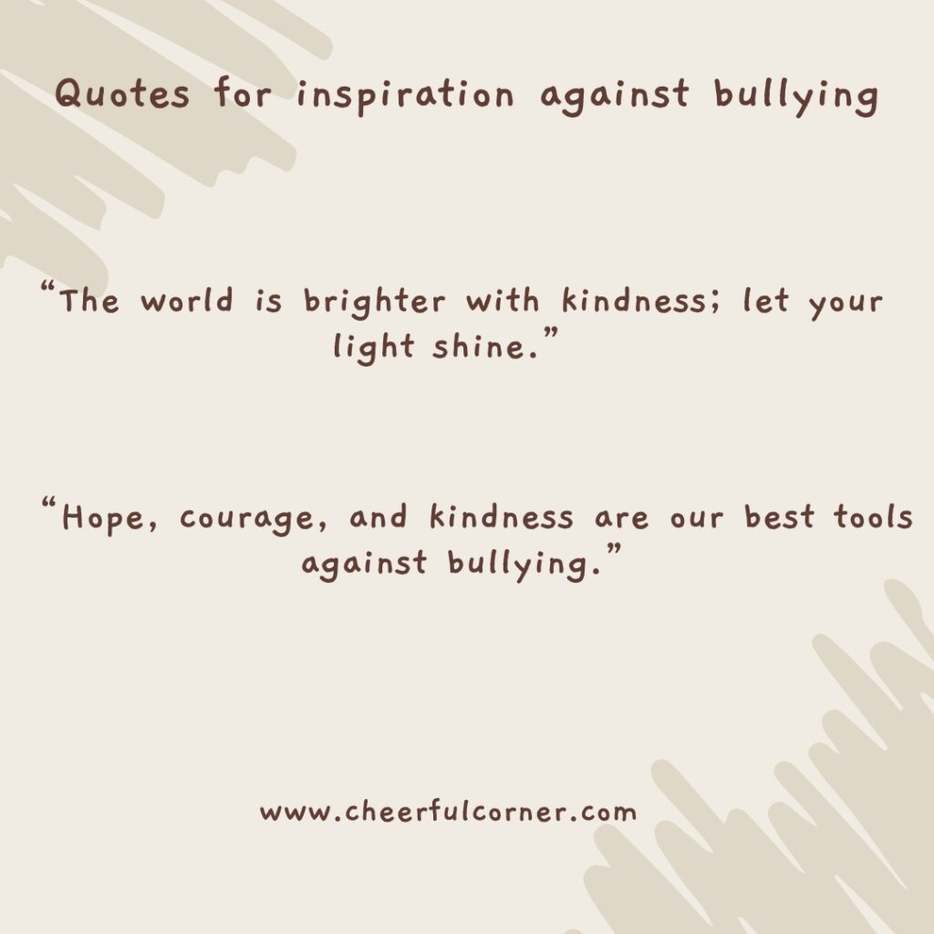 Quotes for inspiration against bullying