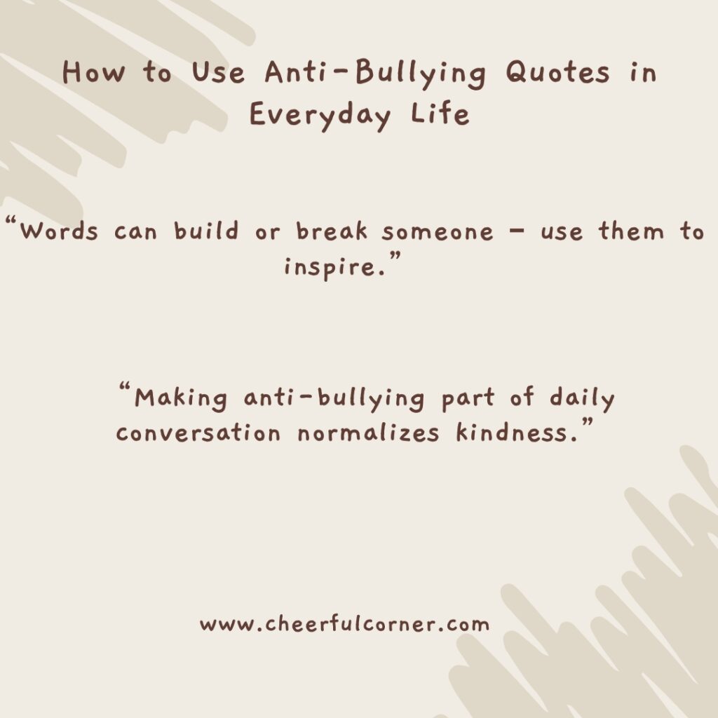 How to Use Anti-Bullying Quotes in Everyday Life